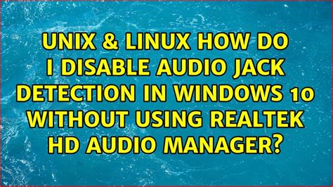 How do I disable audio jack detection In Windows 10 without .